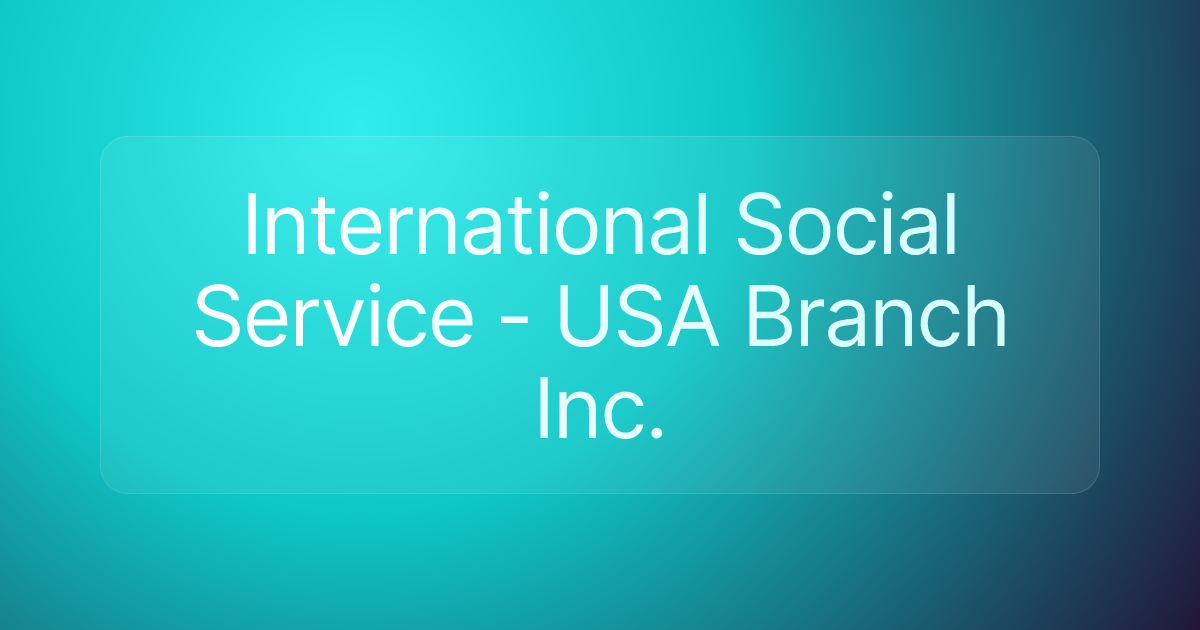 International Social Service - USA Branch Inc.