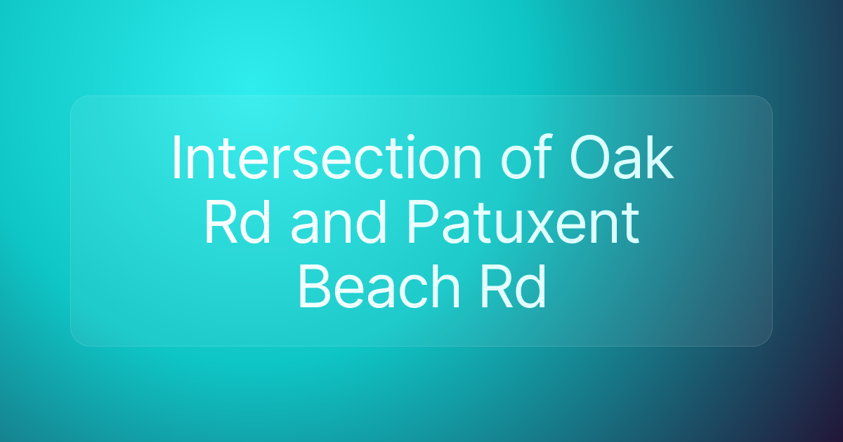 Intersection of Oak Rd and Patuxent Beach Rd