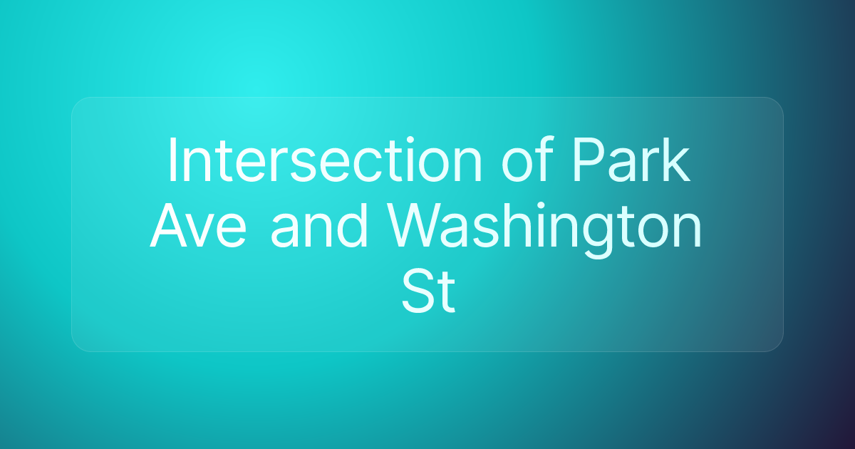 Intersection of Park Ave and Washington St