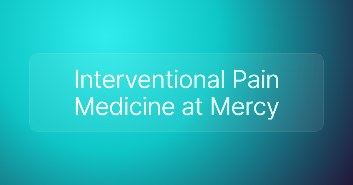 Interventional Pain Medicine at Mercy