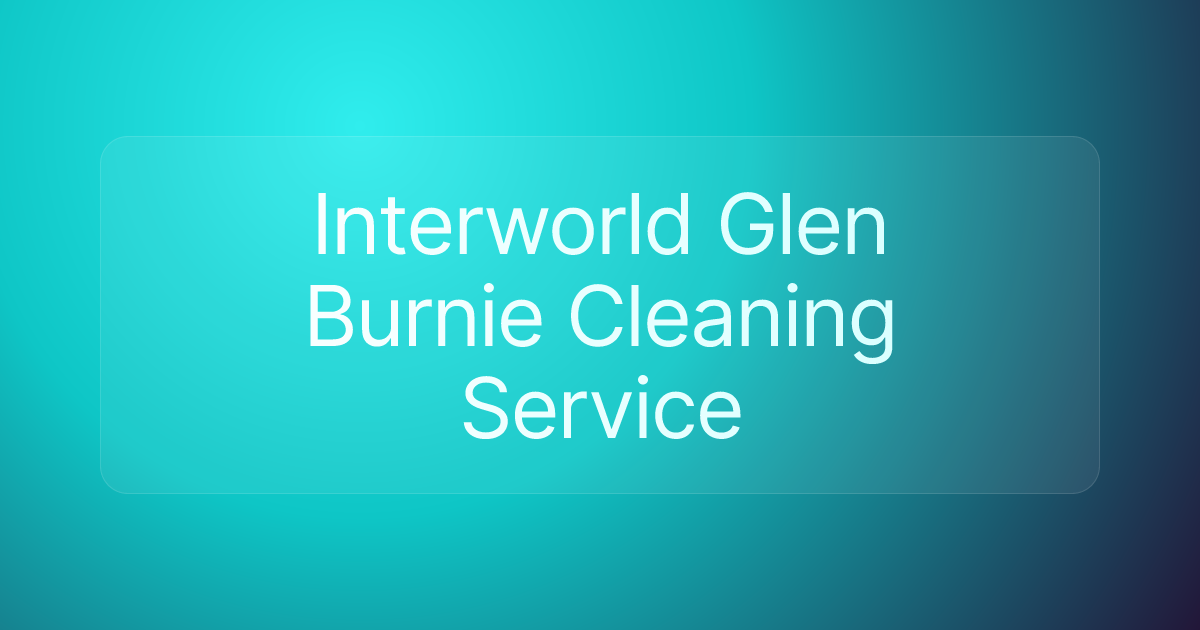 Interworld Glen Burnie Cleaning Service