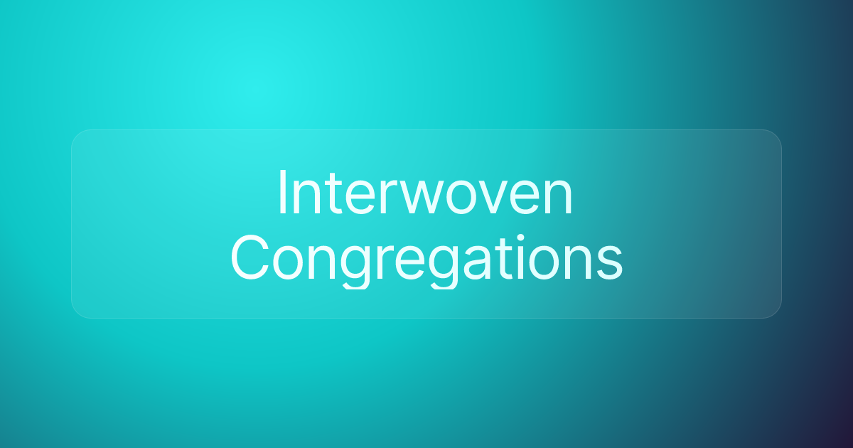 Interwoven Congregations