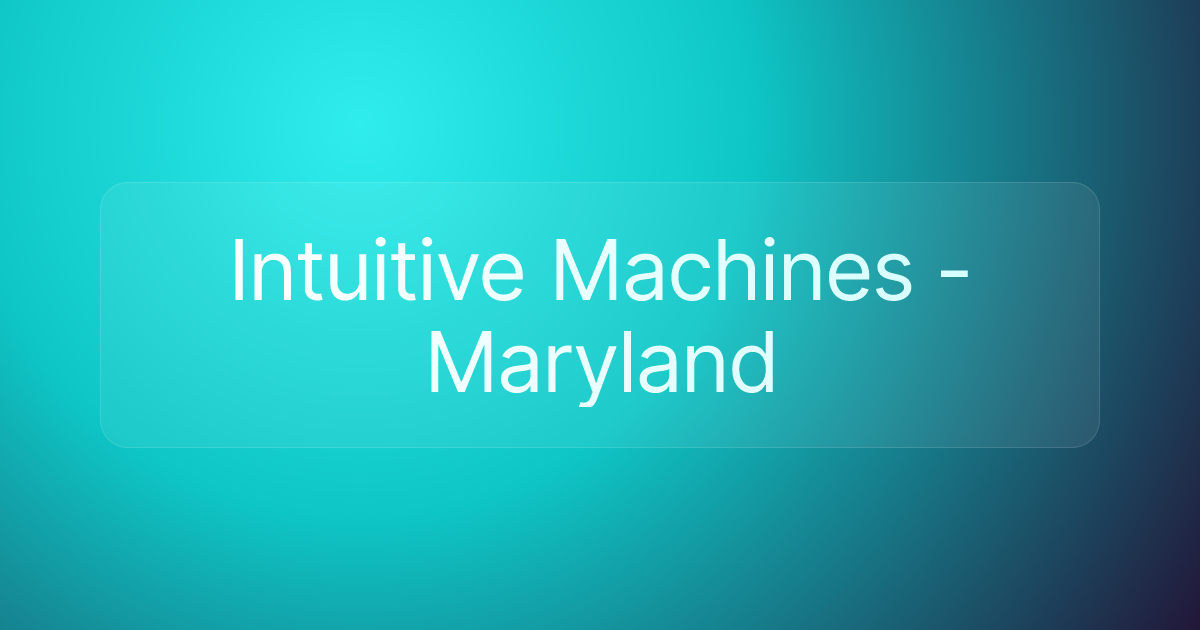 Intuitive Machines - Maryland