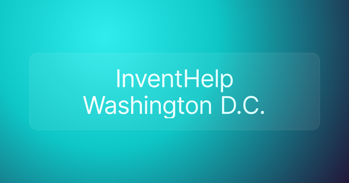 InventHelp Washington D.C.
