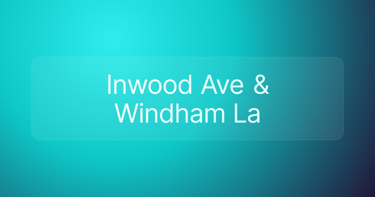 Inwood Ave & Windham La
