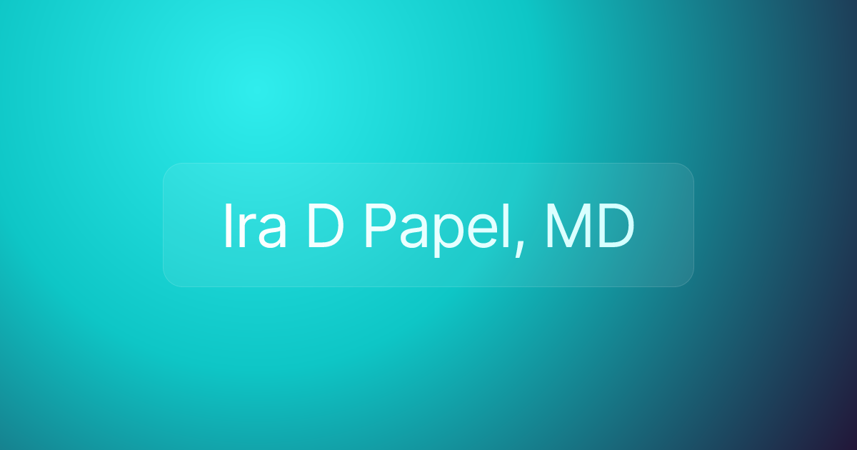 Ira D Papel, MD