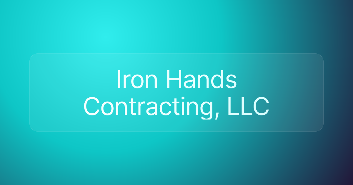 Iron Hands Contracting, LLC