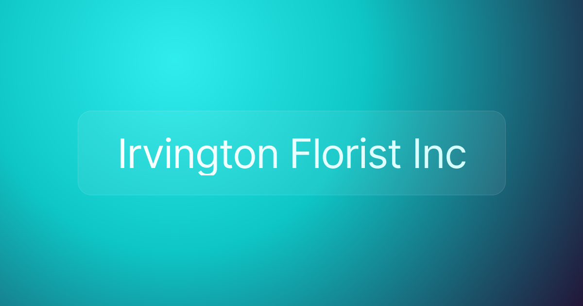 Irvington Florist Inc