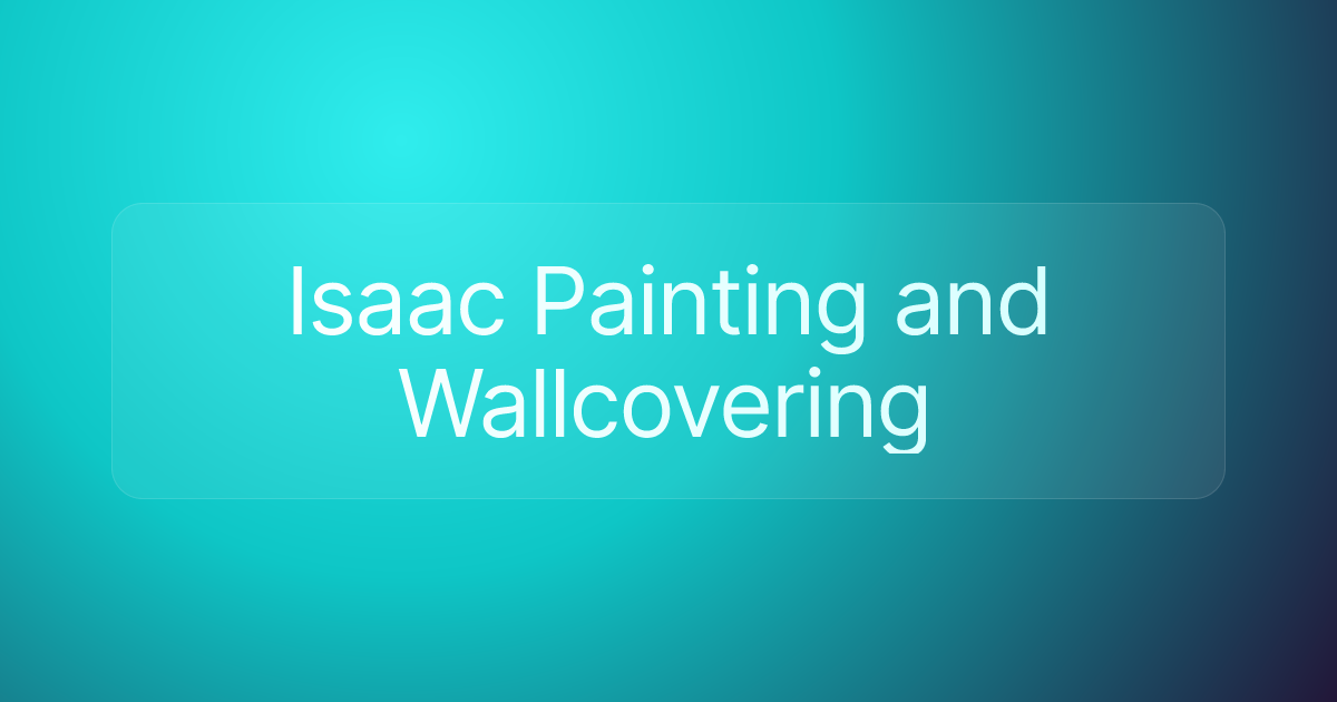Isaac Painting and Wallcovering