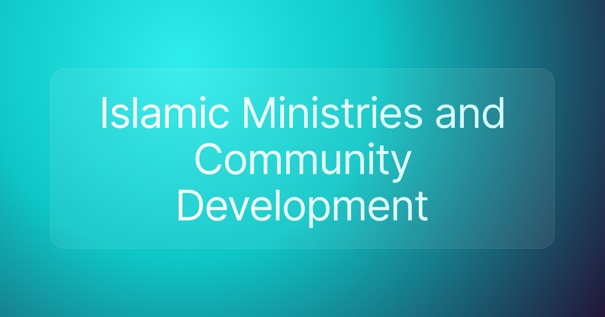 Islamic Ministries and Community Development