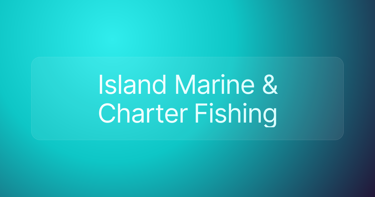 Island Marine & Charter Fishing