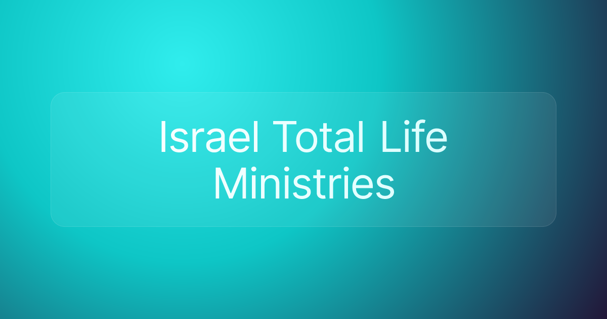 Israel Total Life Ministries
