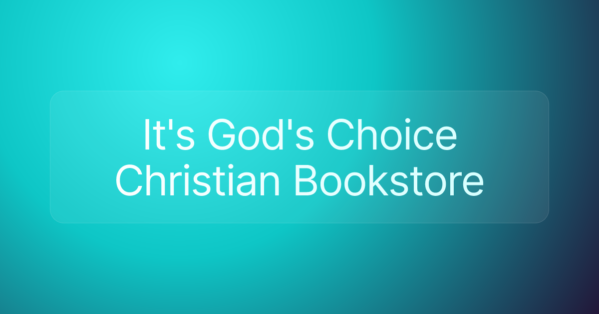 It's God's Choice Christian Bookstore