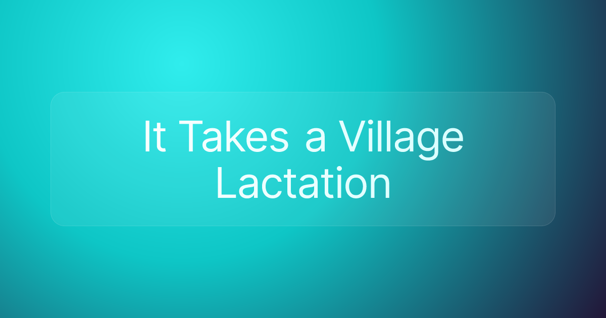 It Takes a Village Lactation
