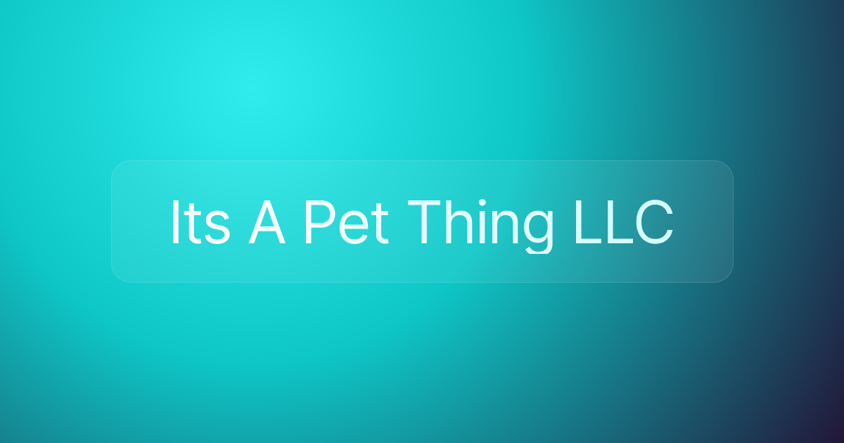 Its A Pet Thing LLC