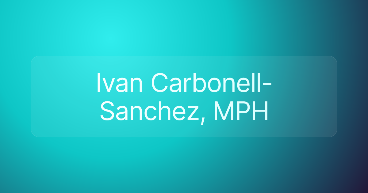 Ivan Carbonell-Sanchez, MPH