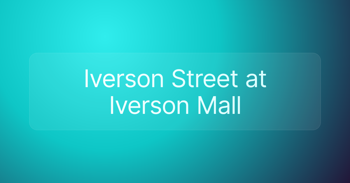Iverson Street at Iverson Mall