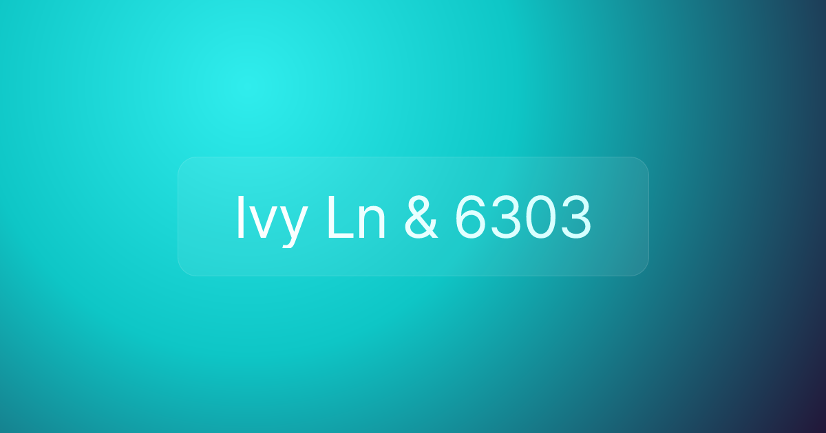 Ivy Ln & 6303