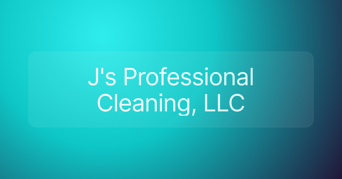 J's Professional Cleaning, LLC