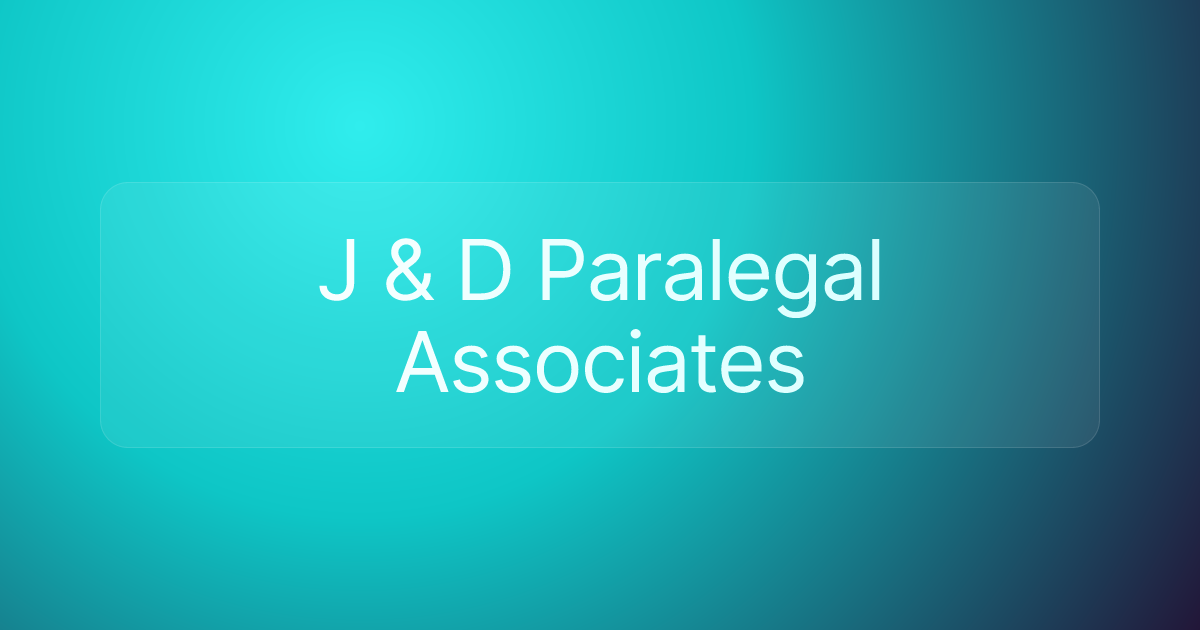 J & D Paralegal Associates