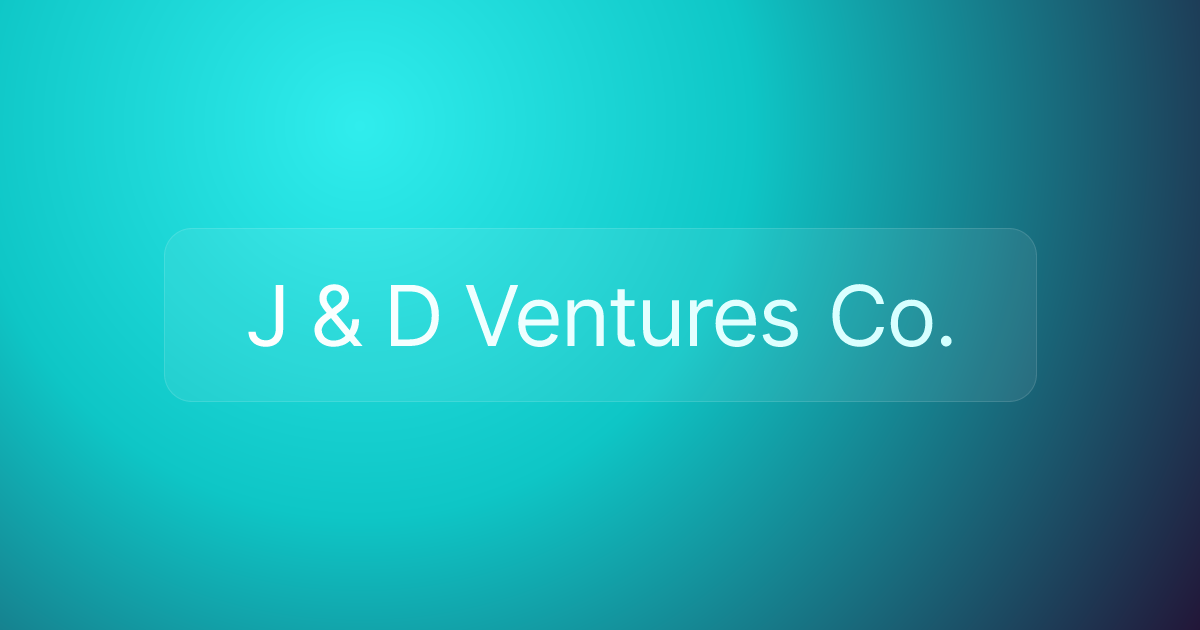 J & D Ventures Co.