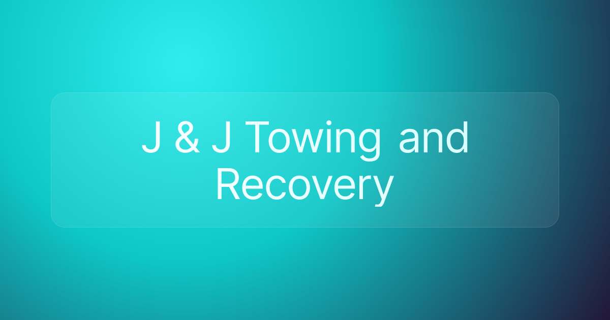 J & J Towing and Recovery