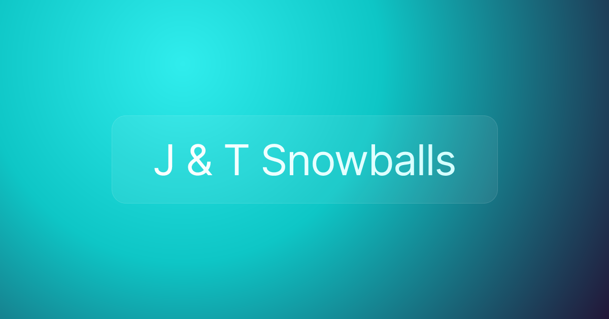 J & T Snowballs