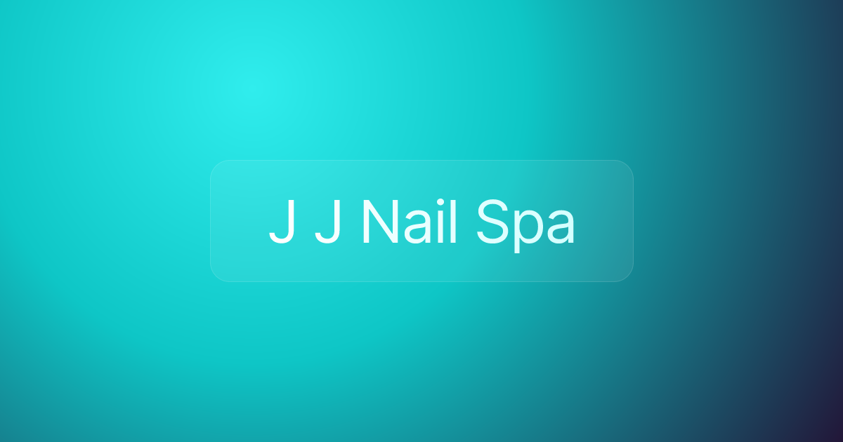 J J Nail Spa