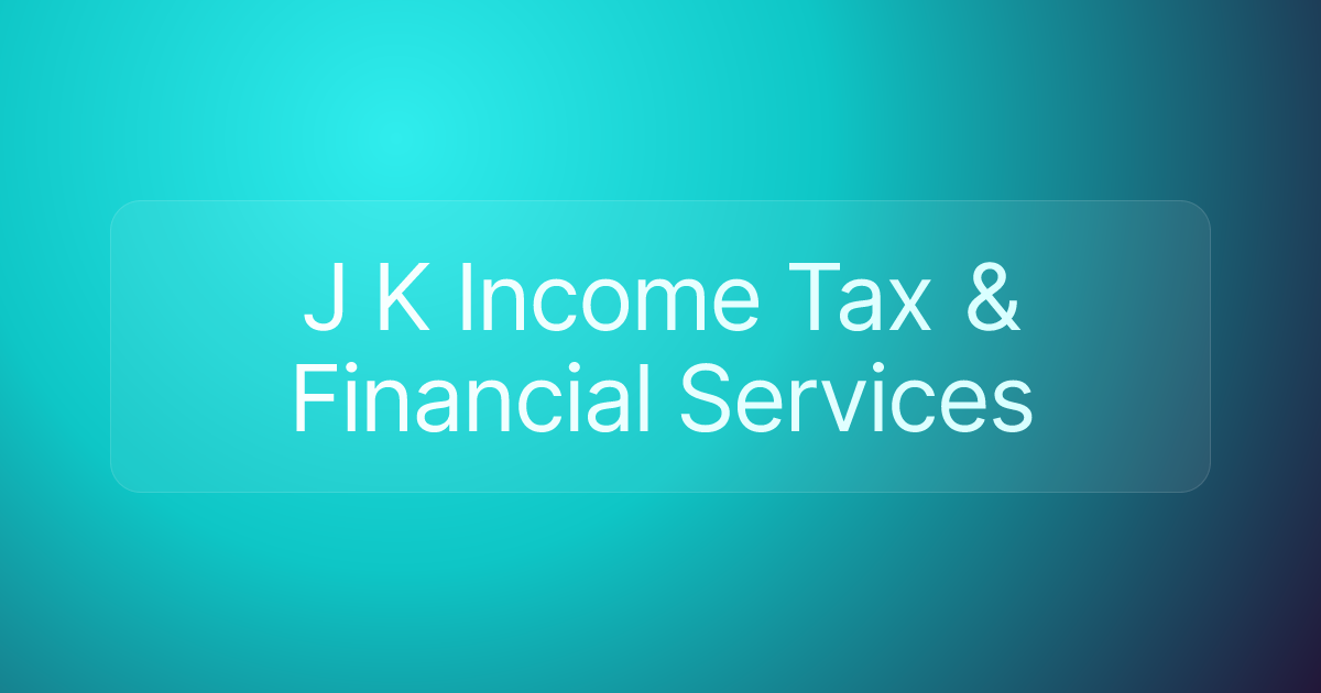 J K Income Tax & Financial Services