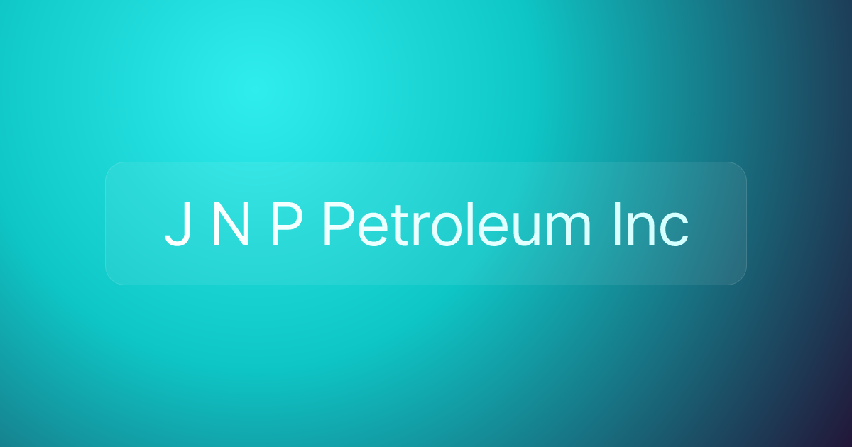 J N P Petroleum Inc