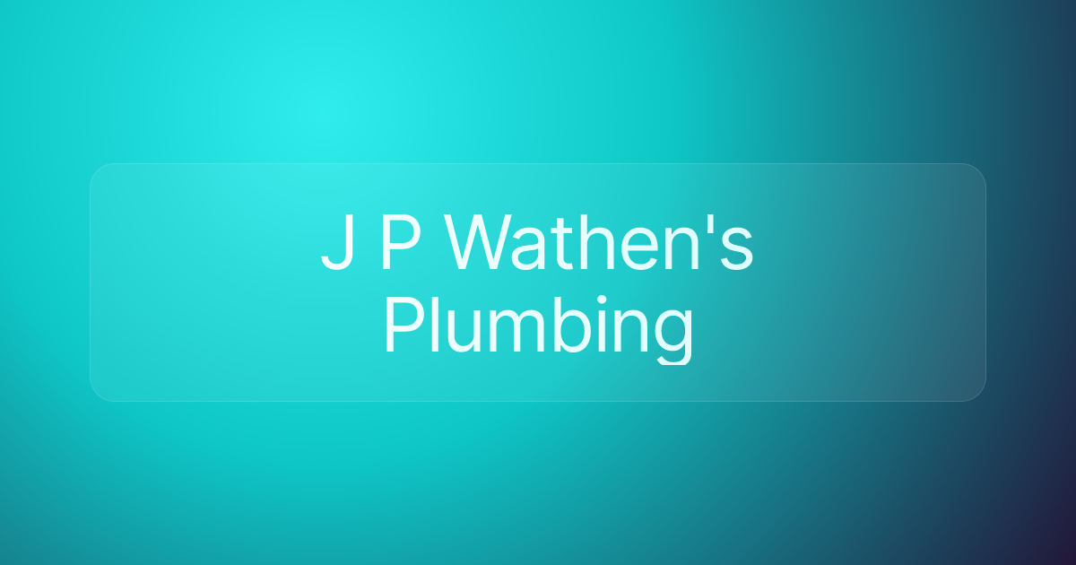 J P Wathen's Plumbing