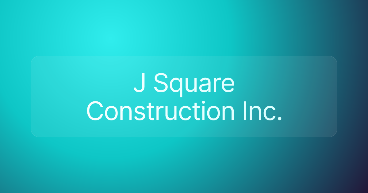 J Square Construction Inc.