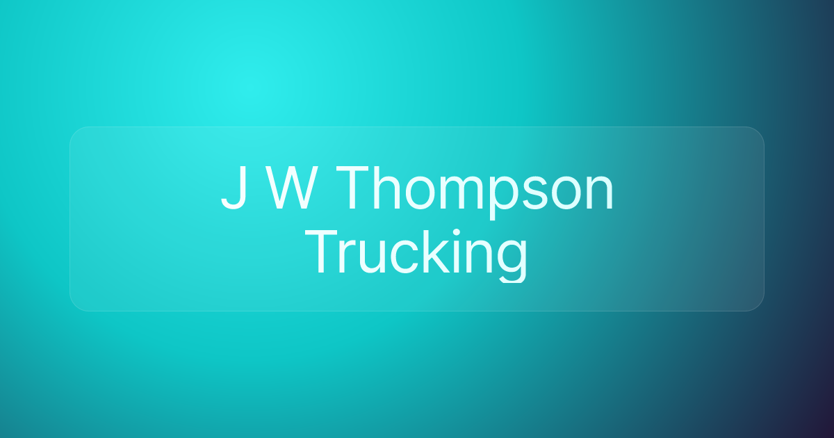 J W Thompson Trucking