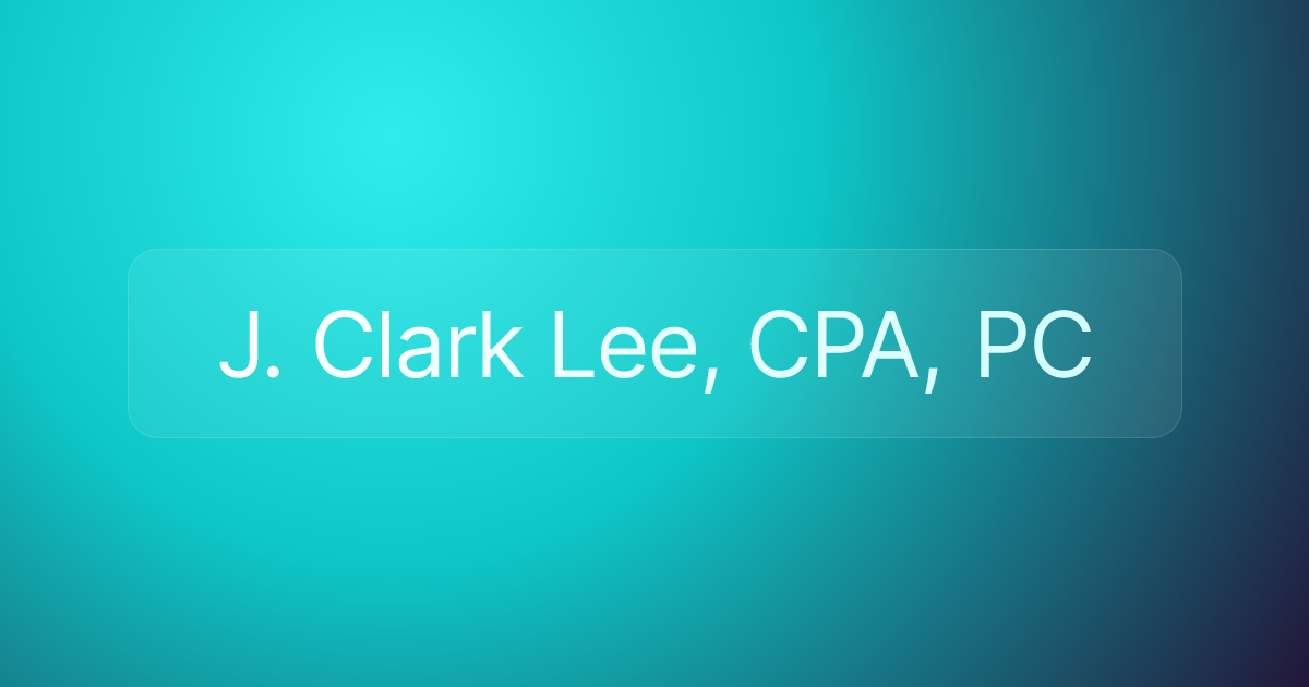 J. Clark Lee, CPA, PC