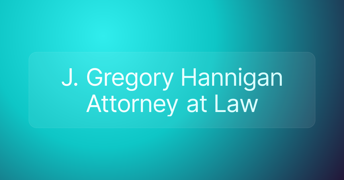 J. Gregory Hannigan Attorney at Law