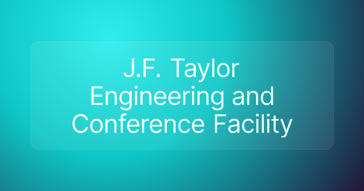 J.F. Taylor Engineering and Conference Facility