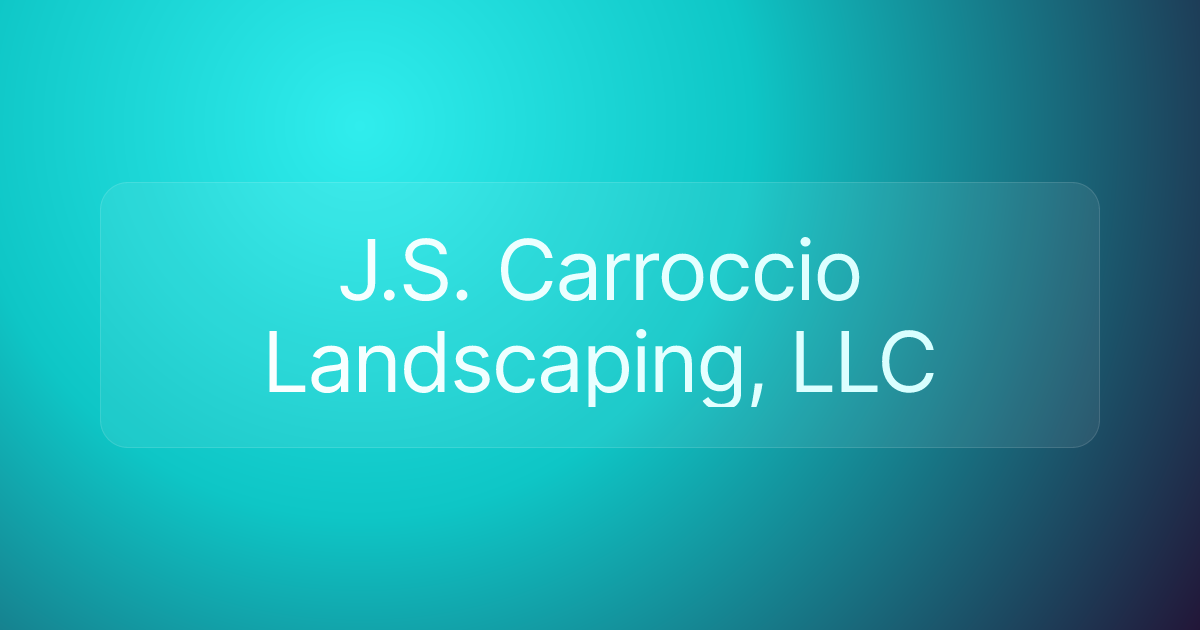 J.S. Carroccio Landscaping, LLC