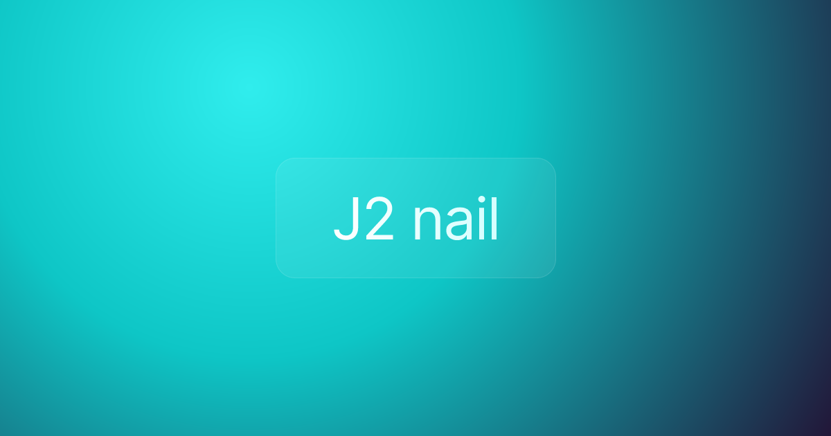 J2 nail