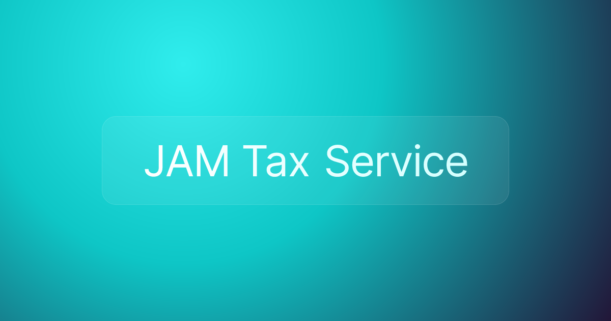 JAM Tax Service