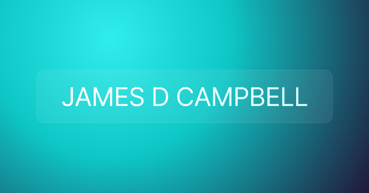 JAMES D CAMPBELL