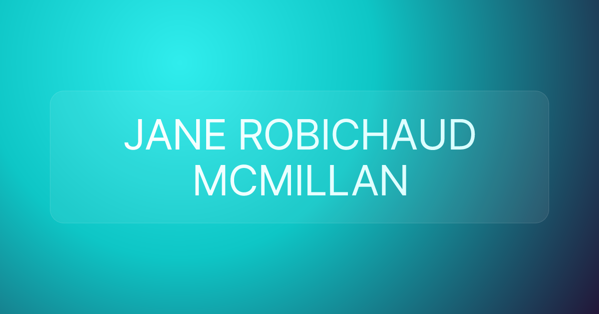 JANE ROBICHAUD MCMILLAN