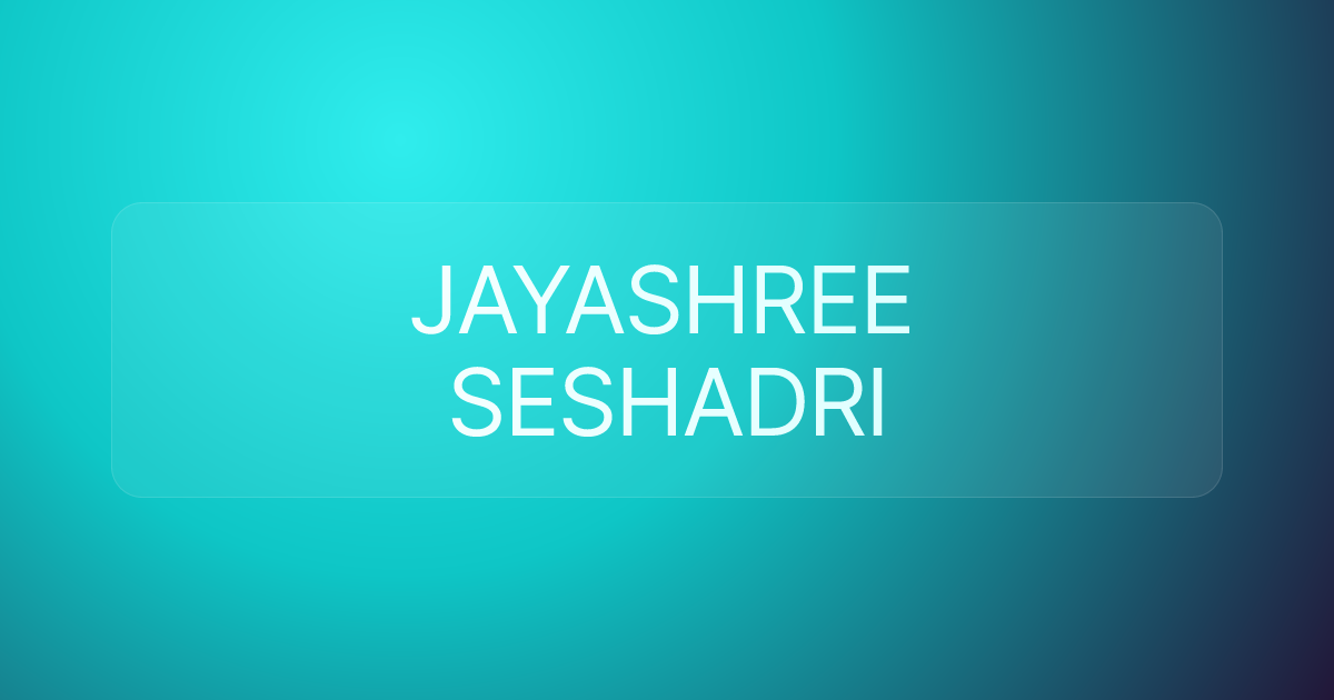 JAYASHREE SESHADRI