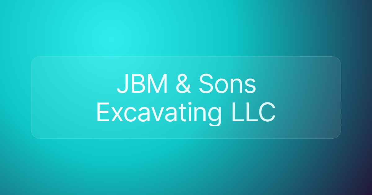 JBM & Sons Excavating LLC