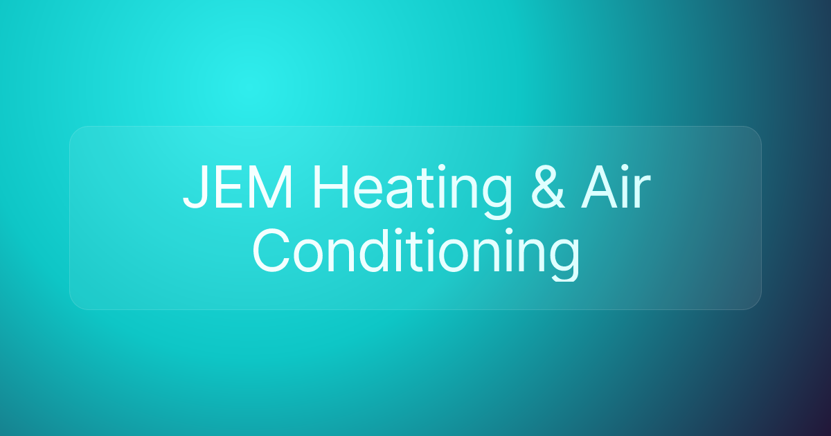 JEM Heating & Air Conditioning
