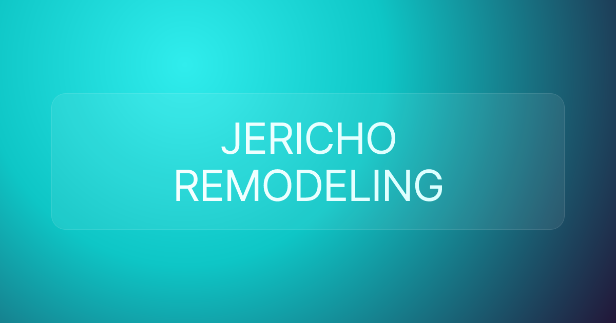 JERICHO REMODELING