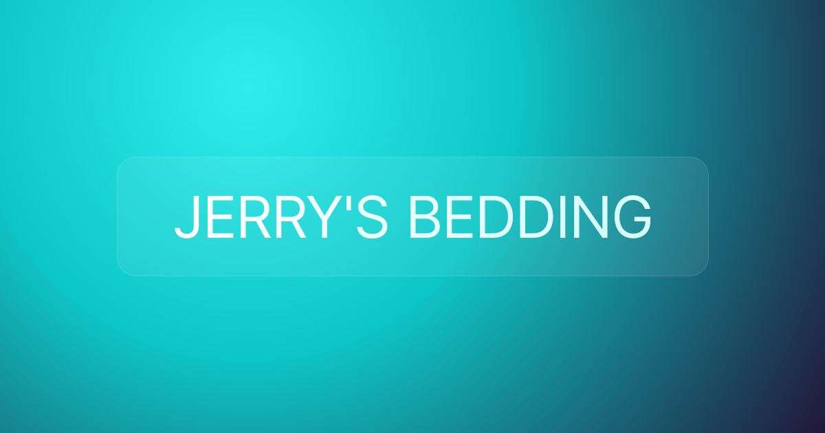 JERRY'S BEDDING