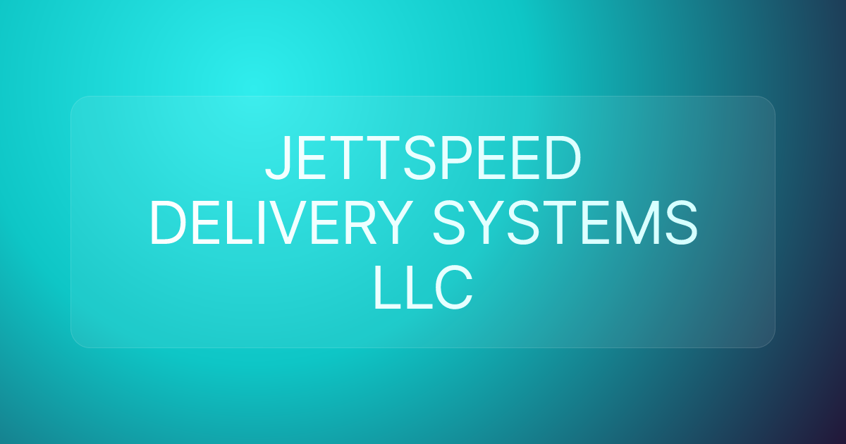JETTSPEED DELIVERY SYSTEMS LLC
