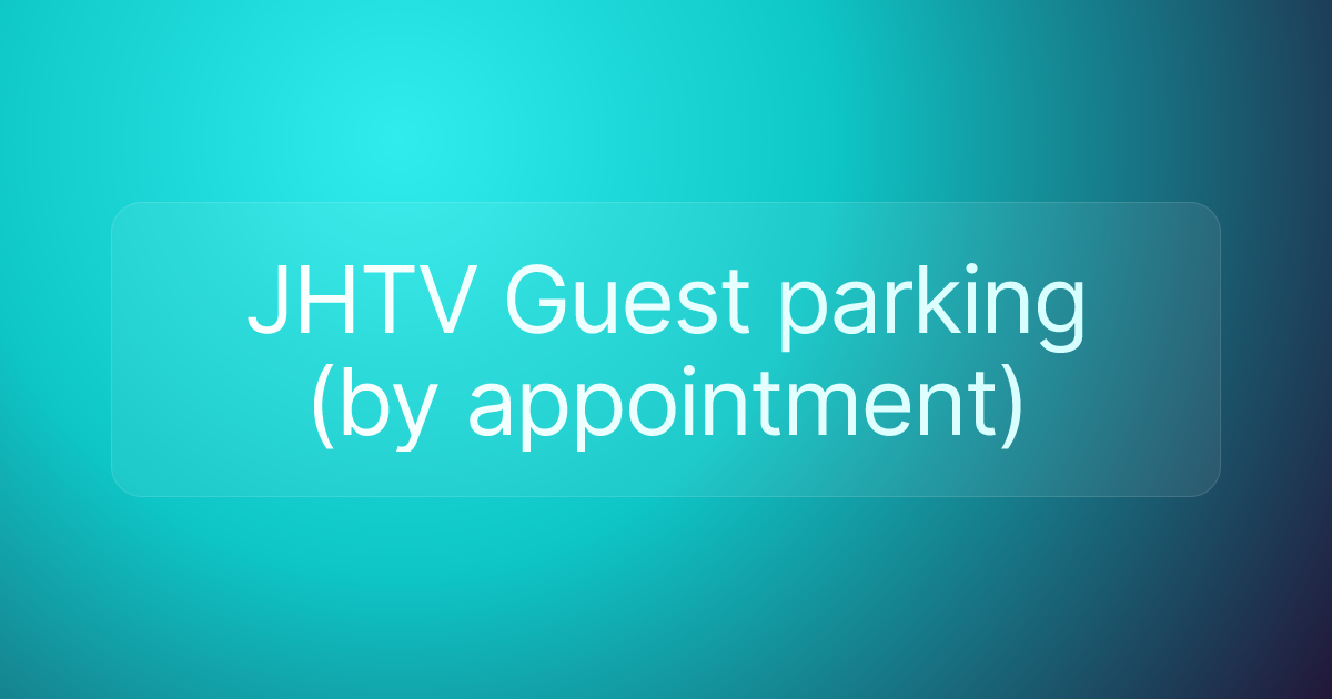 JHTV Guest parking (by appointment)