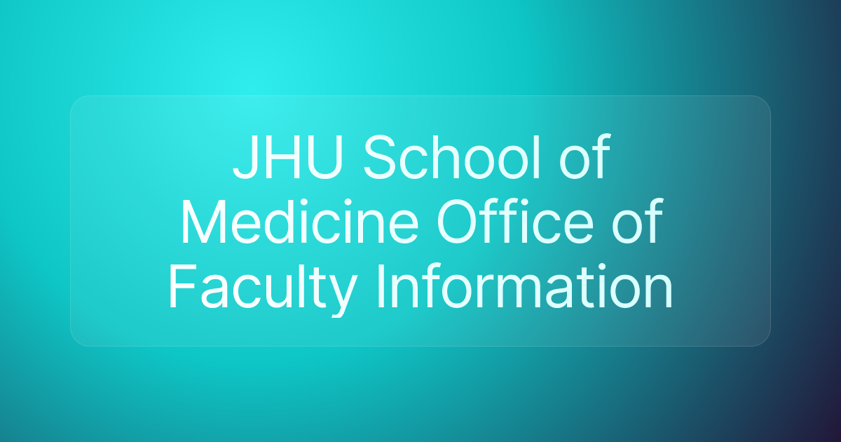 JHU School of Medicine Office of Faculty Information