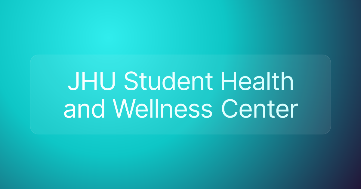 JHU Student Health and Wellness Center